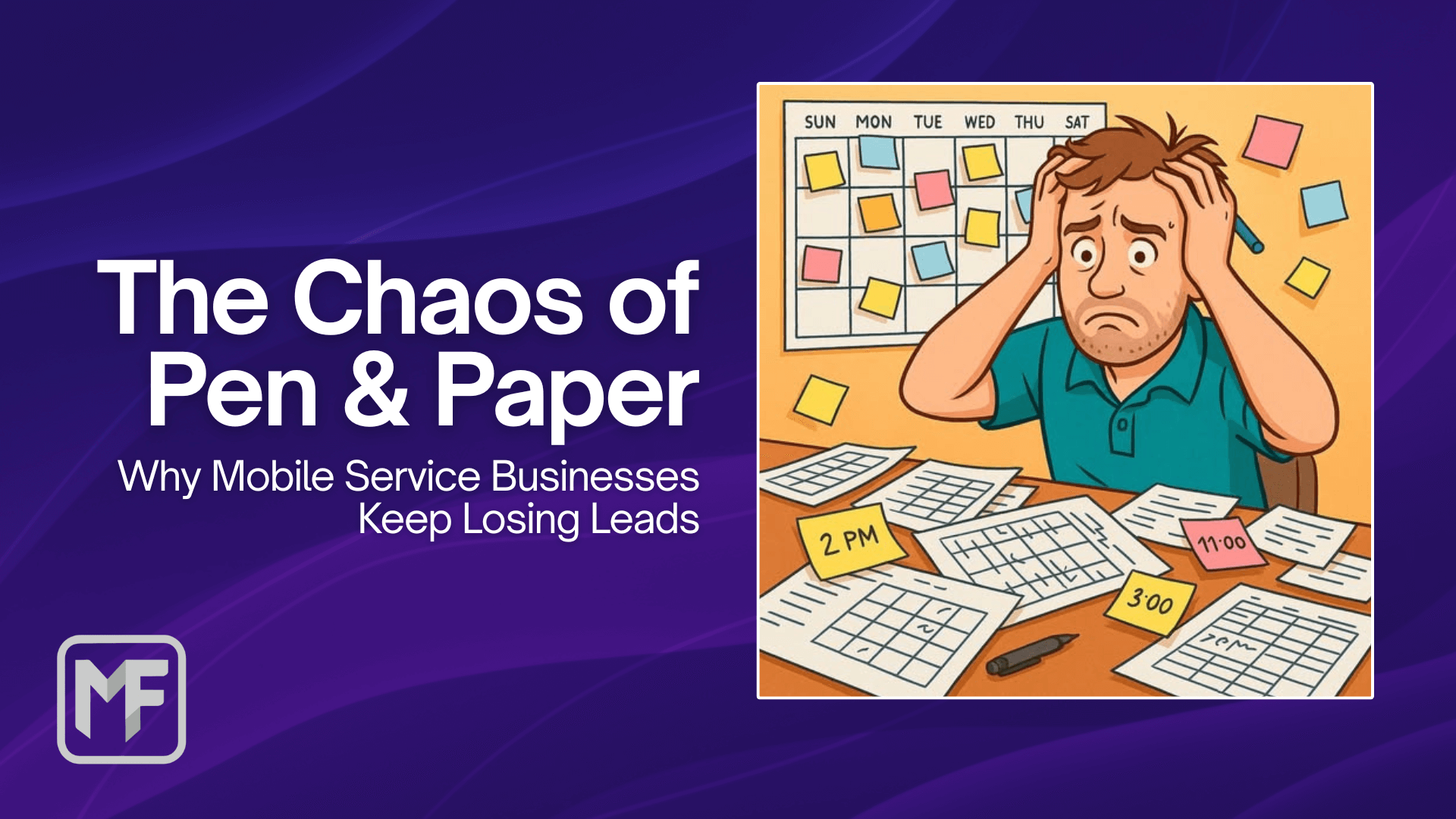 The Chaos of Pen & Paper: Why Mobile Service Businesses Keep Losing Leads